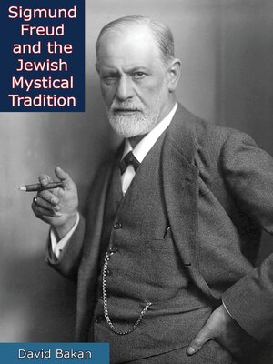 cover image of Sigmund Freud and the Jewish Mystical Tradition